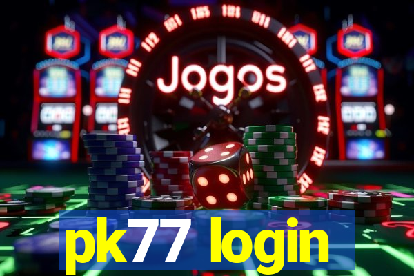 pk77 login